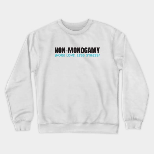 Non-Monogamy Crewneck Sweatshirt by MigueArt